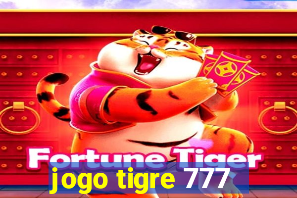 jogo tigre 777 - Cemstoretec